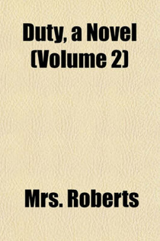 Cover of Duty, a Novel (Volume 2)