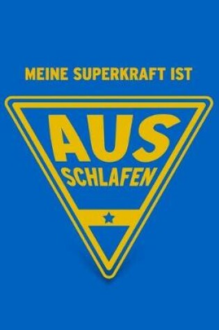 Cover of Meine Superkraft ist Ausschlafen