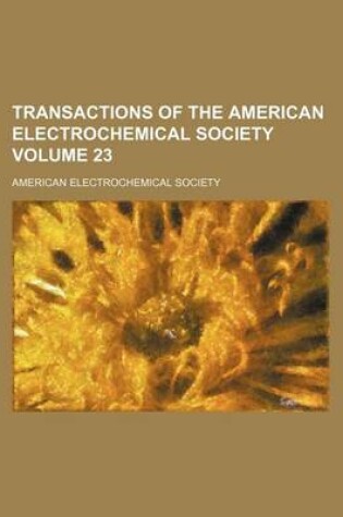 Cover of Transactions of the American Electrochemical Society Volume 23