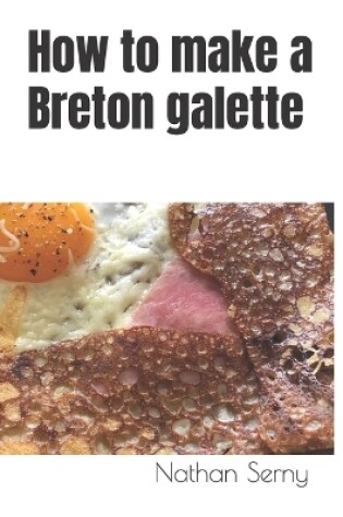 Cover of How to make a Breton galette