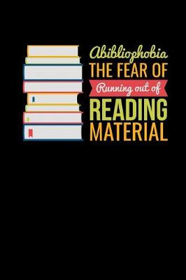 Book cover for Abibliophobia The Fear Of Running Out Of Reading Material