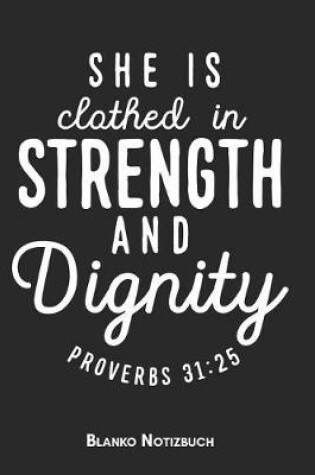 Cover of She is clothed in strength and dignity Proverbs 31