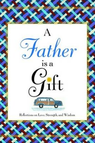 Cover of A Father is a Gift