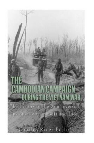 Cover of The Cambodian Campaign During the Vietnam War