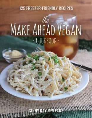 Book cover for The Make Ahead Vegan Cookbook
