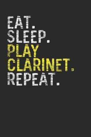 Cover of Eat Sleep Play Clarinet Repeat