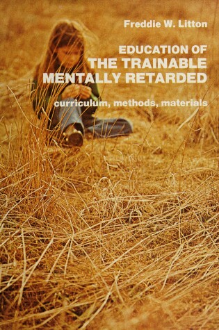 Cover of Education of the Trainable Mentally Retarded