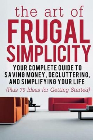 Cover of The Art of Frugal Simplicity