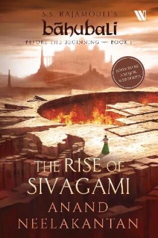 Cover of The Rise of Sivakami (Báhubali: Before the Beginning - Book 1)