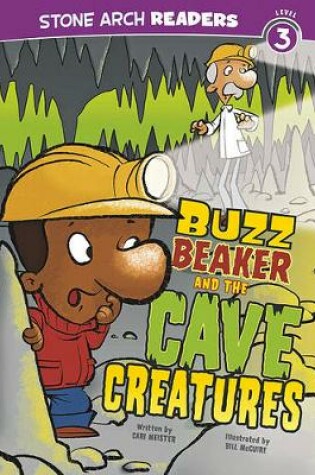 Cover of Buzz Beaker and the Cave Creatures
