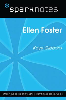 Book cover for Ellen Foster (Sparknotes Literature Guide)