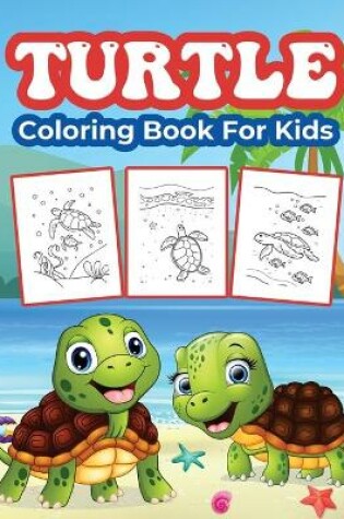 Cover of Turtles Coloring Book for Kids