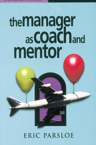 Cover of The Manager as Coach and Mentor