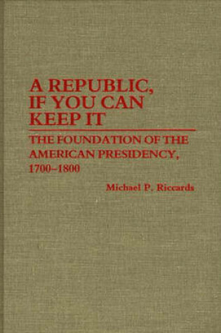 Cover of A Republic, If You Can Keep It
