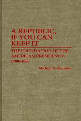 Book cover for A Republic, If You Can Keep It