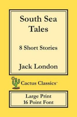 Cover of South Sea Tales (Cactus Classics Large Print)