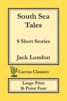 Book cover for South Sea Tales (Cactus Classics Large Print)
