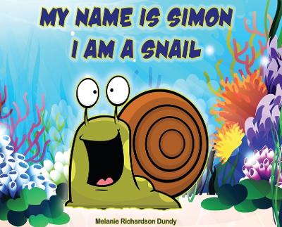 Book cover for My Name Is Simon. I Am a Snail