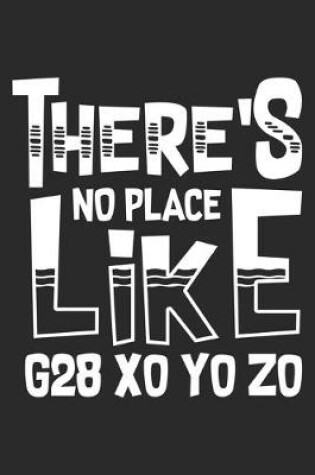 Cover of There's no Place like G28 X0 Y0 Z0