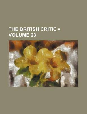 Book cover for The British Critic (Volume 23)