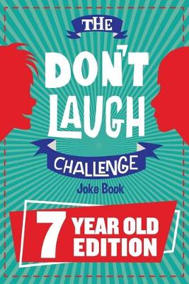 Book cover for The Don't Laugh Challenge - 7 Year Old Edition