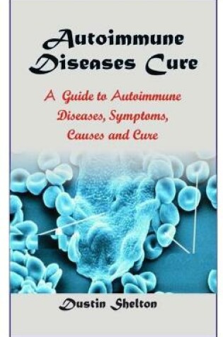 Cover of Autoimmune Diseases Cure