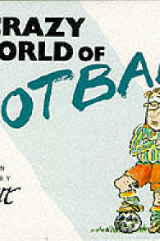 Cover of The Crazy World of Football