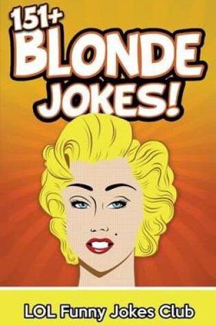 Cover of 151+ Blonde Jokes