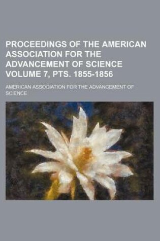 Cover of Proceedings of the American Association for the Advancement of Science Volume 7, Pts. 1855-1856