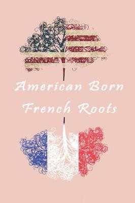 Book cover for American Born French Roots