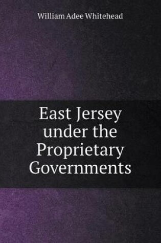 Cover of East Jersey under the Proprietary Governments