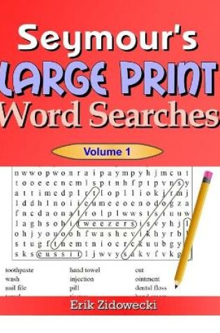 Cover of Seymour's Large Print Word Searches - Volume 1