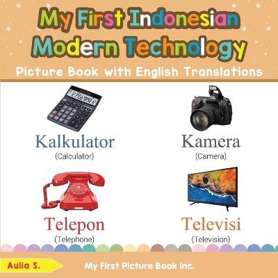 Book cover for My First Indonesian Modern Technology Picture Book with English Translations