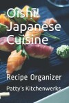 Book cover for Oish&#299;! Japanese Cuisine