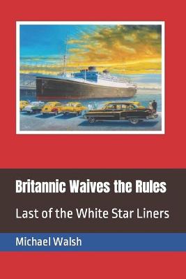 Book cover for Britannic Waives the Rules