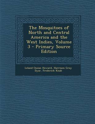 Book cover for The Mosquitoes of North and Central America and the West Indies, Volume 3 - Primary Source Edition