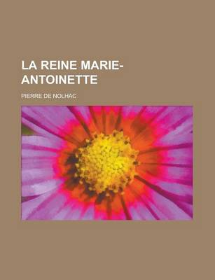 Book cover for La Reine Marie-Antoinette