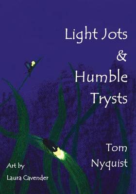 Cover of Light Jots & Humble Trysts
