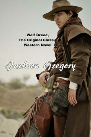 Cover of Wolf Breed, the Original Classic Western Novel
