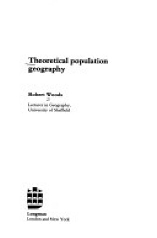 Cover of Theoretical Population Geography