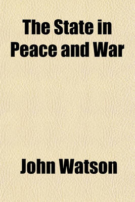 Book cover for The State in Peace and War