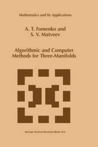 Cover of Algorithmic and Computer Methods for Three-Manifolds