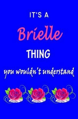 Cover of It's A Brielle Thing You Wouldn't Understand