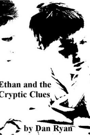 Cover of Ethan and the Cryptic Clues