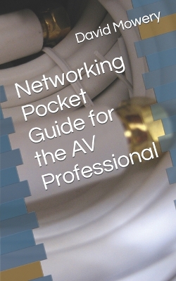 Book cover for Networking Pocket Guide for the AV Professional