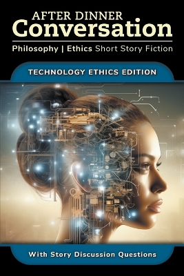 Book cover for After Dinner Conversation - Technology Ethics