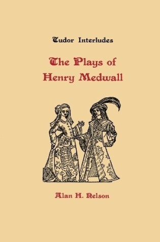 Cover of The Plays of Henry Medwall