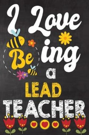 Cover of I Love Being a Lead Teacher
