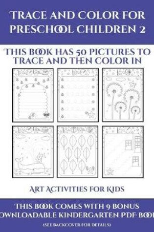 Cover of Art Activities for Kids (Trace and Color for preschool children 2)