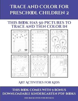 Book cover for Art Activities for Kids (Trace and Color for preschool children 2)